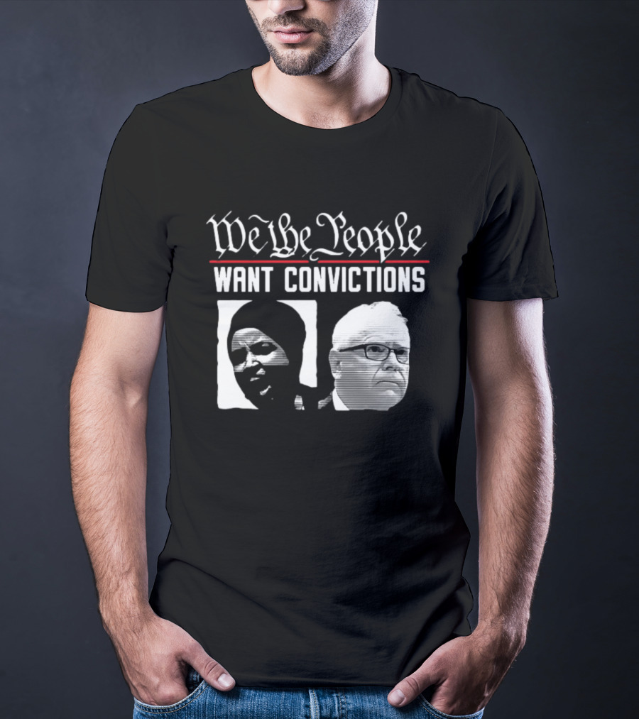 We The People Want Convictions Political Faces T-Shirt