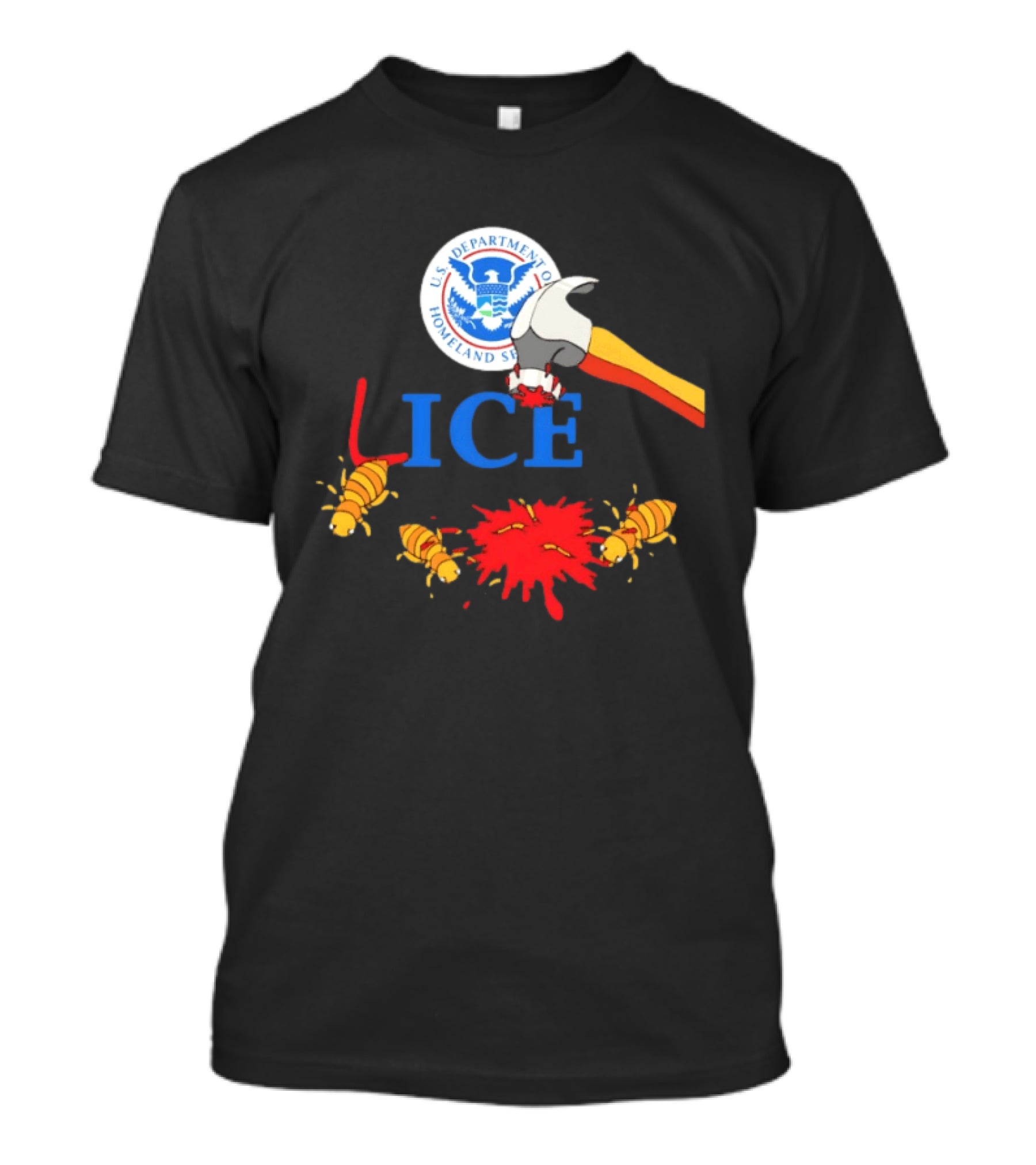 U.S. Department Of Homeland Security ICE Lice Hammer Bugs T-Shirt