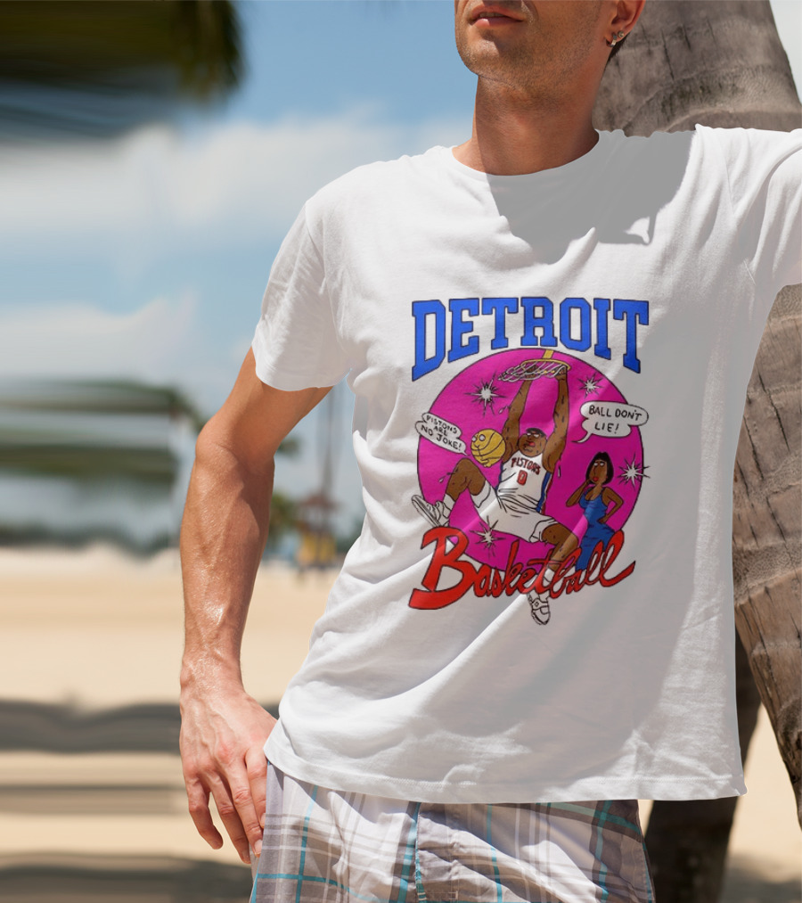 Detroit Pistons Basketball Cartoon Ball Don't Lie Pistons Are No Joke T-Shirt
