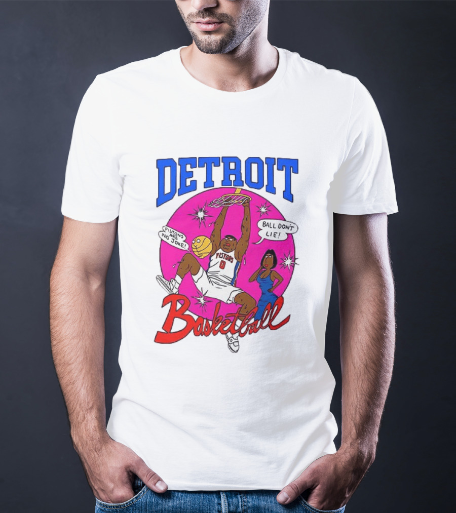 Detroit Pistons Basketball Cartoon Ball Don't Lie Pistons Are No Joke T-Shirt