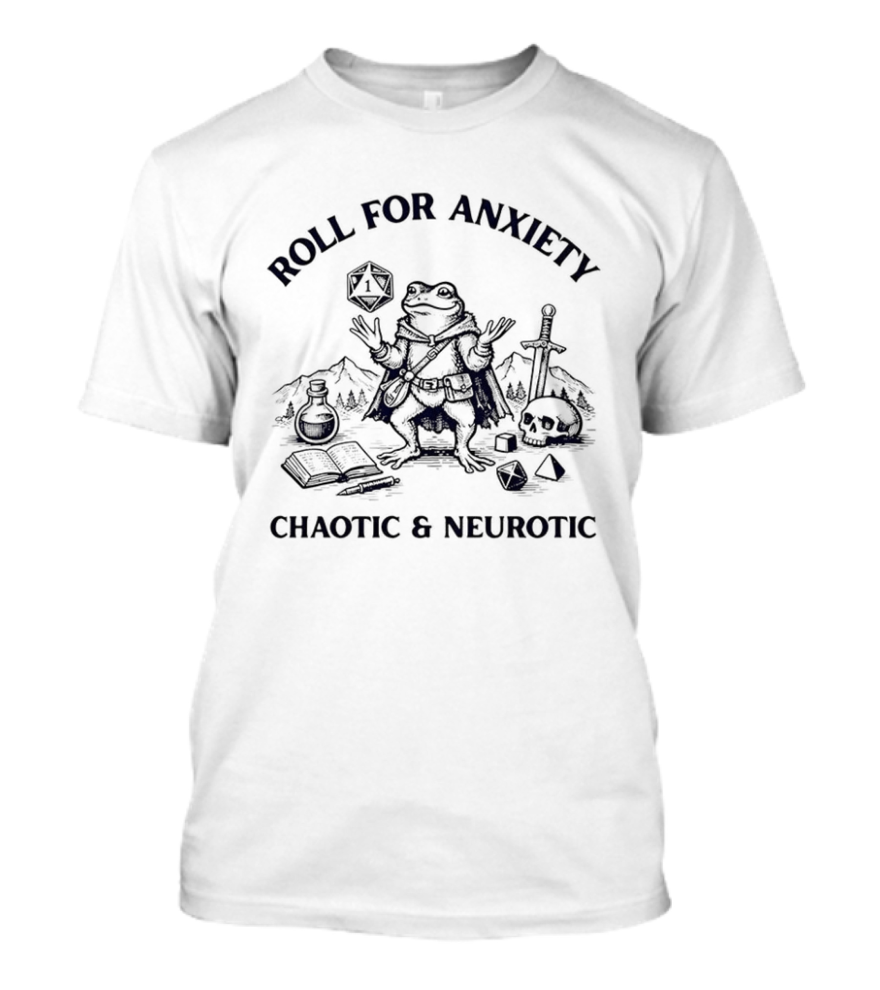 Roll For Anxiety Chaotic And Neurotic Frog Dungeons Dragons Dice Sword T-Shirt