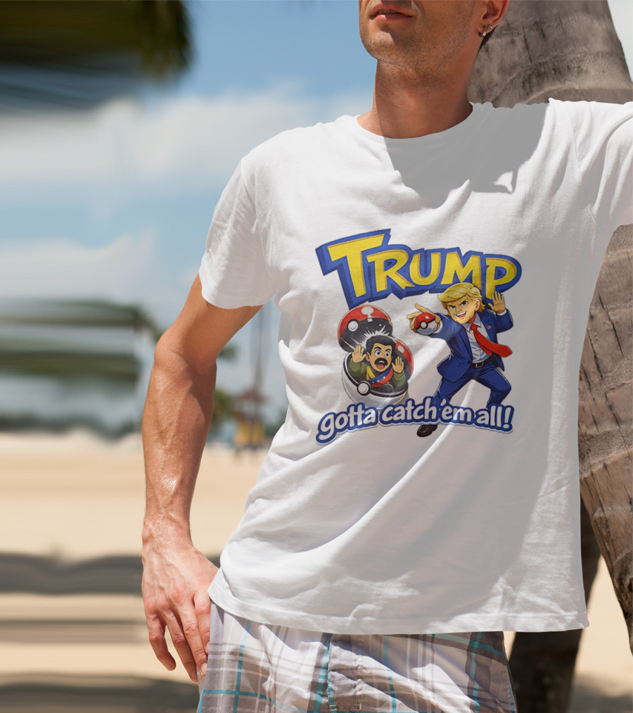Trump Gotta Catch 'Em All Pokemon T-Shirt