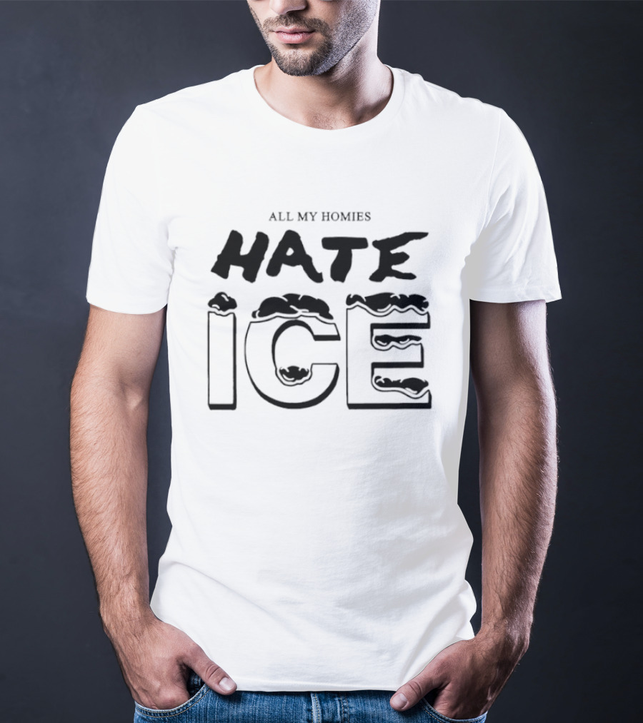 All My Homies Hate Ice T-Shirt