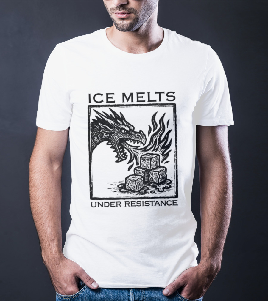 Ice Melts Under Resistance Dragon Imagery Anti ICE T-Shirt