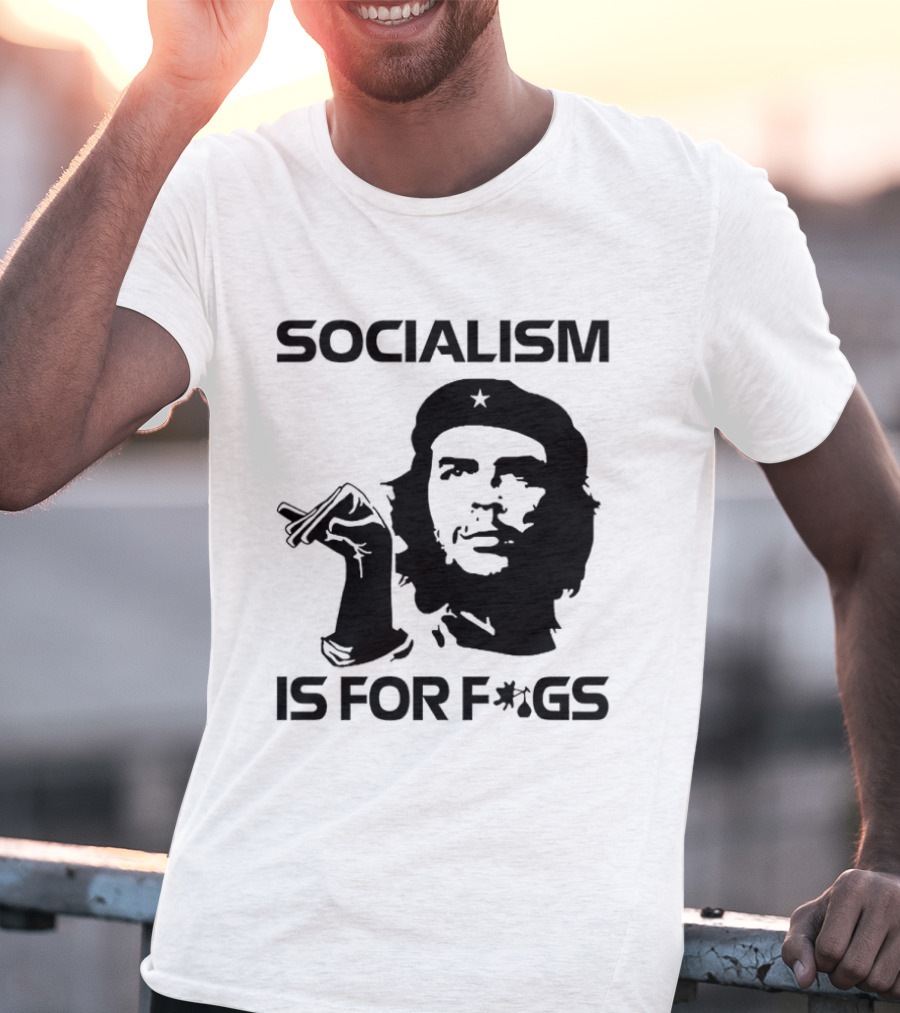Steven Crowder Socialism Is For Figs Che Guevara T-Shirt