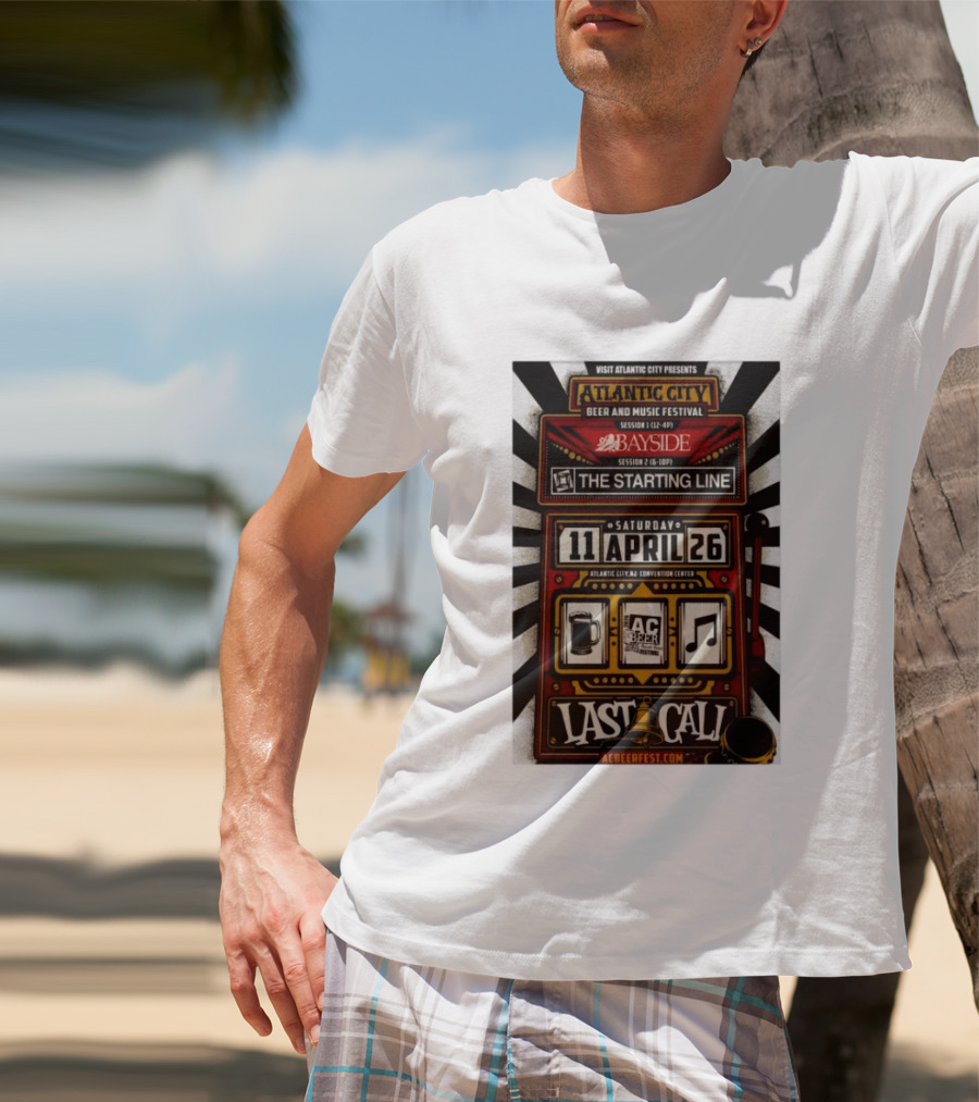 Visit Atlantic City Beer And Music Festival Bayside The Starting Line April 26 2026 Convention Center Last Call T-Shirt