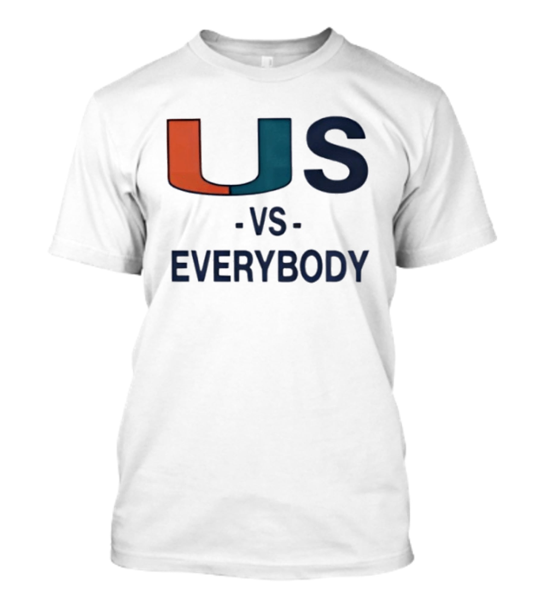 U Vs Everybody Miami Hurricanes Rivalry Spirit T-Shirt