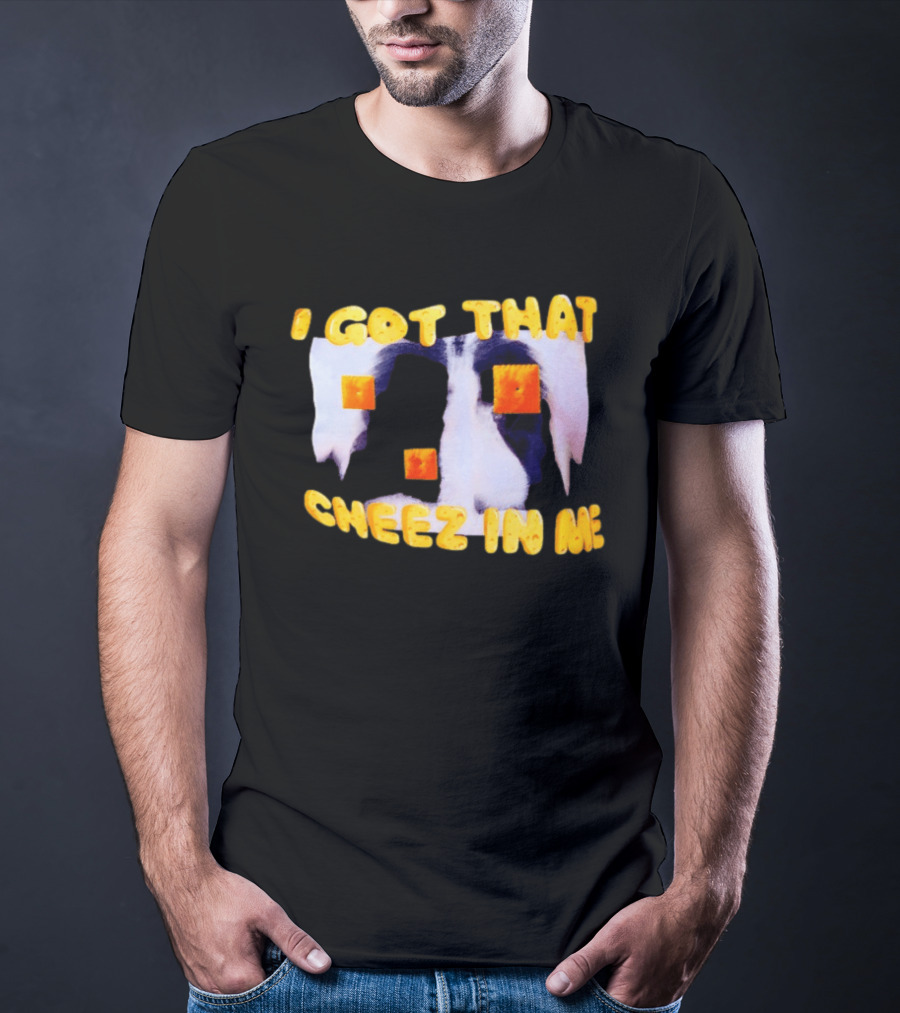I Got That Cheez In Me Cheez It Cheddar Squares T-Shirt