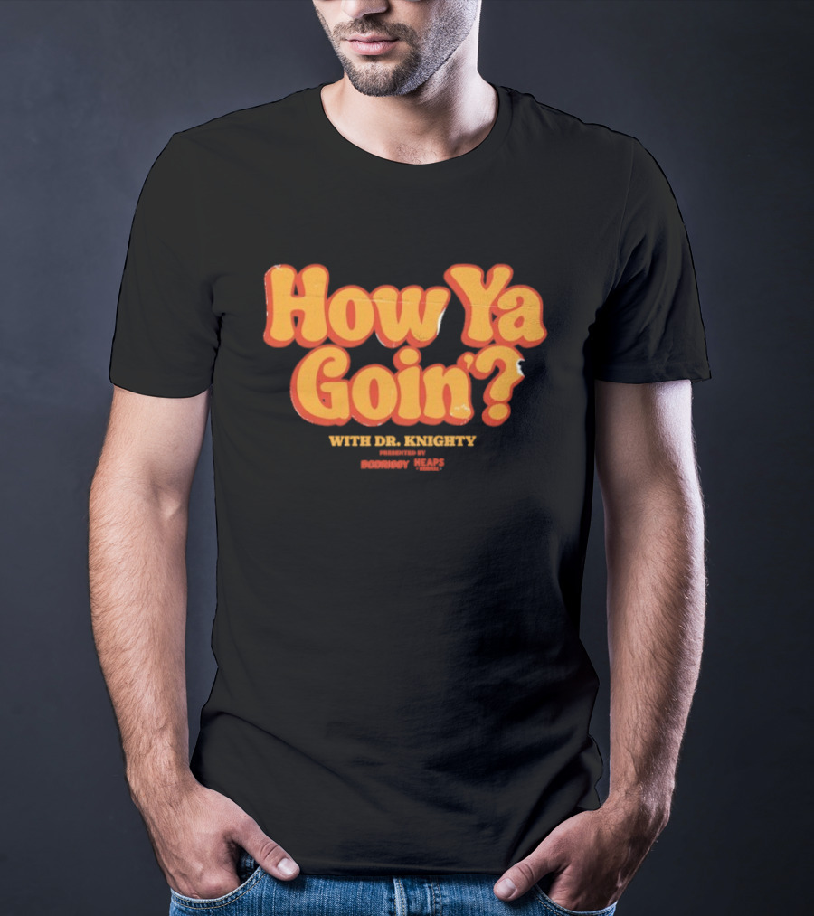 Cosmic Psychos How Ya Goin' With Dr. Boogie Presented By Doogie Boy T-Shirt