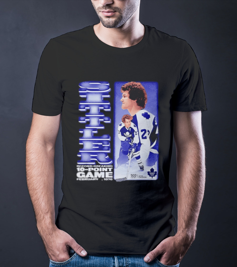 Darryl Sittler Record Breaking 10 Point Game February 7 1976 50th Anniversary 500 Level Toronto Maple Leafs T-Shirt