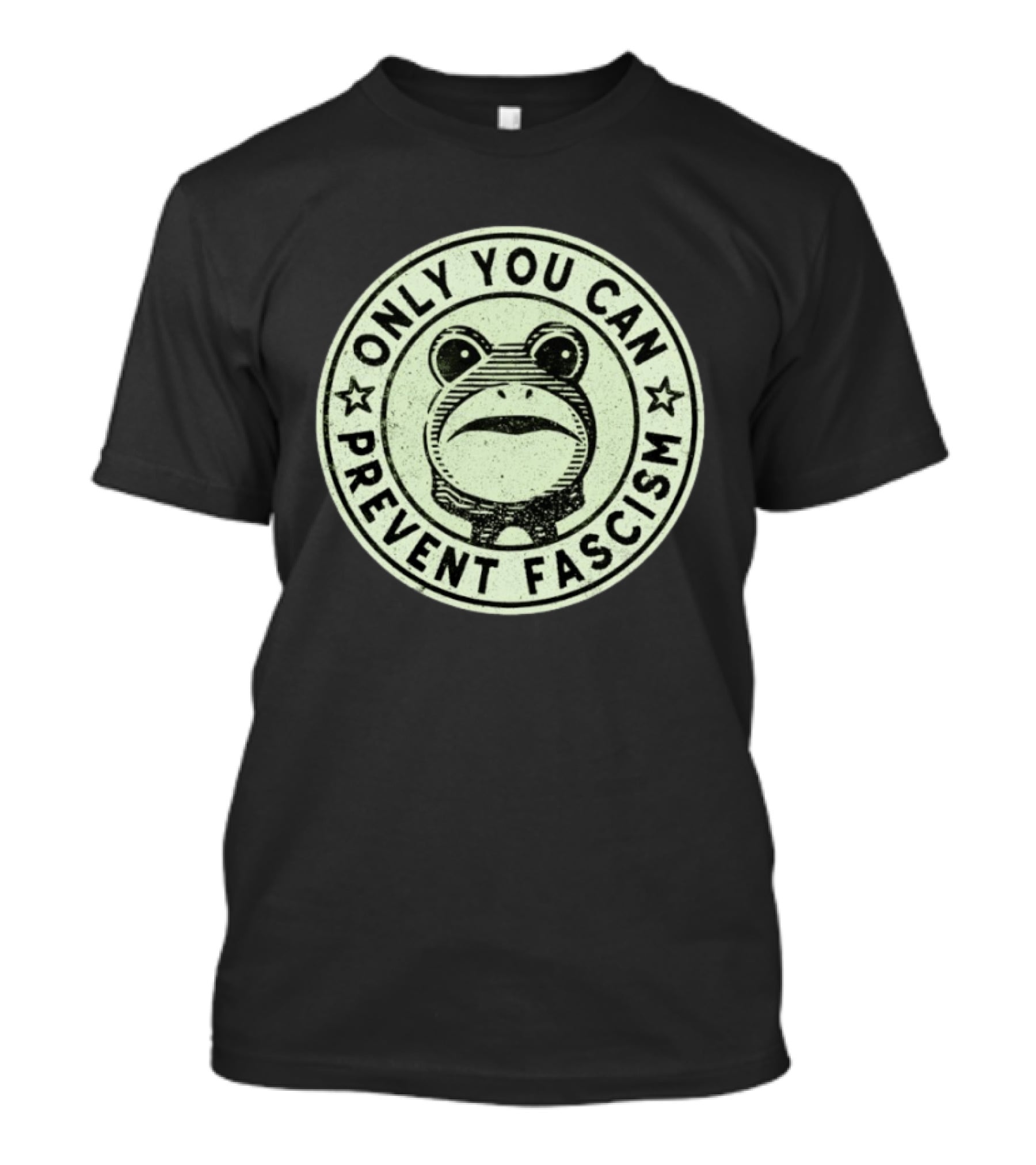Only You Can Prevent Fascism Frog T-Shirt