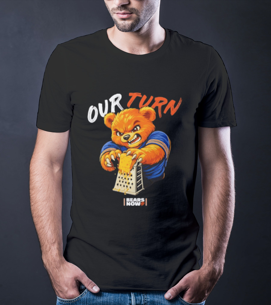 Our Turn Bears Now Cheese Grating Bear T-Shirt