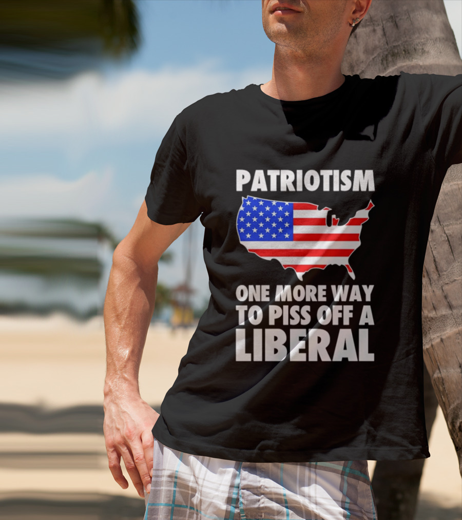 Patriotism America Flag Map One More Way To Piss Off A Liberal T-Shirt
