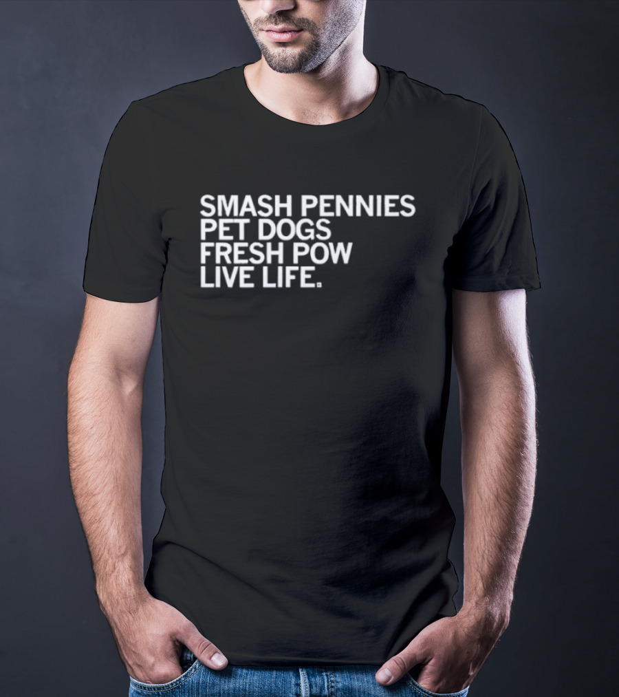 Smash Pennies Pet Dogs Fresh Pow Live Life Adventure T-Shirt