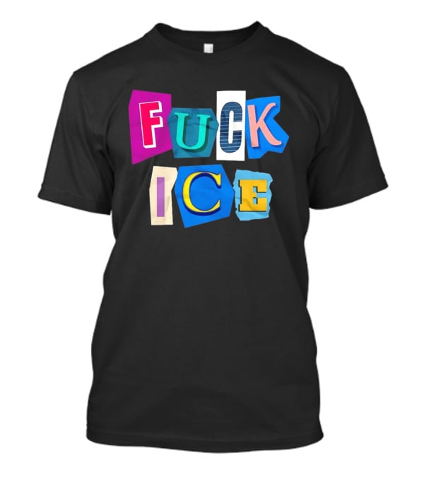 Fuck ICE T-Shirt