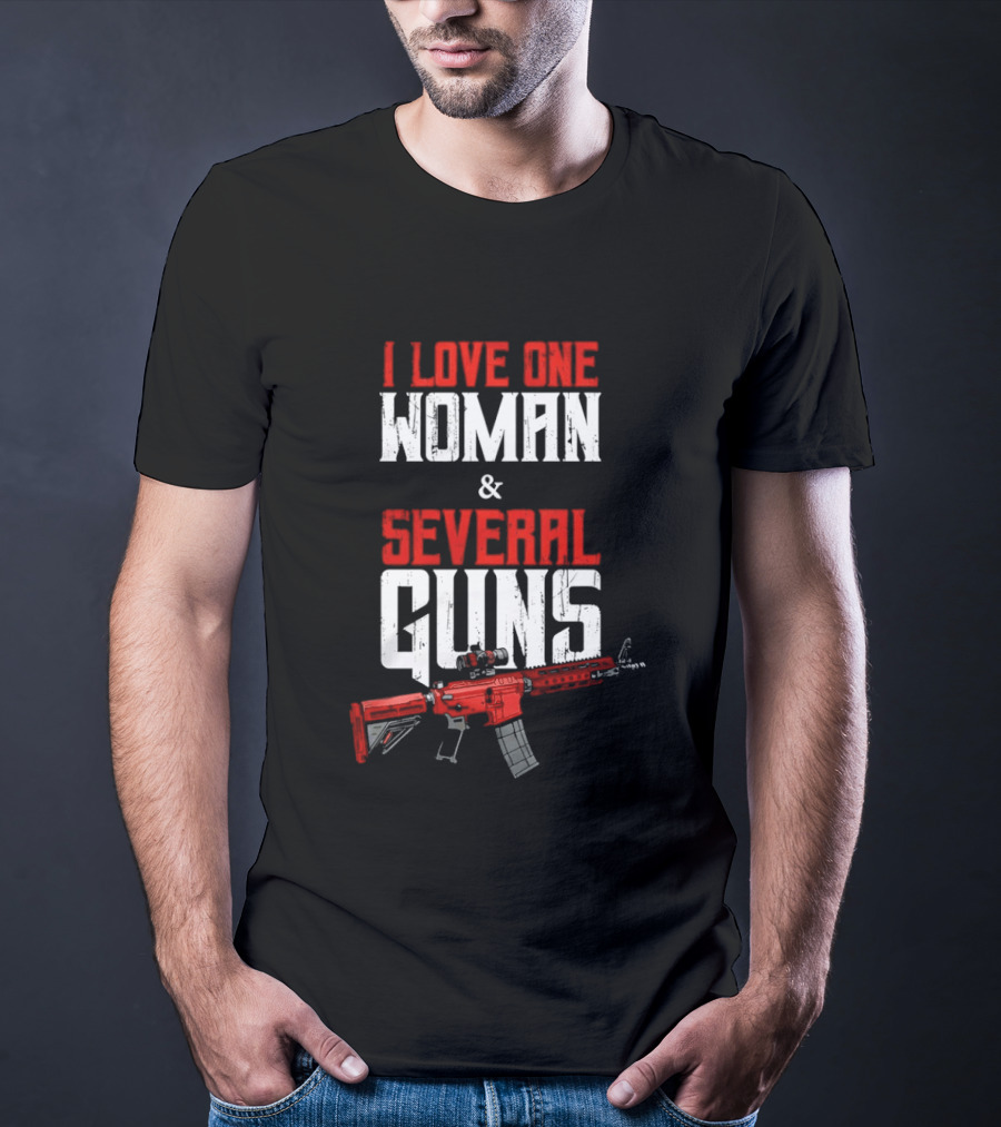 I Love One Woman Several Guns Red Rifle T-Shirt
