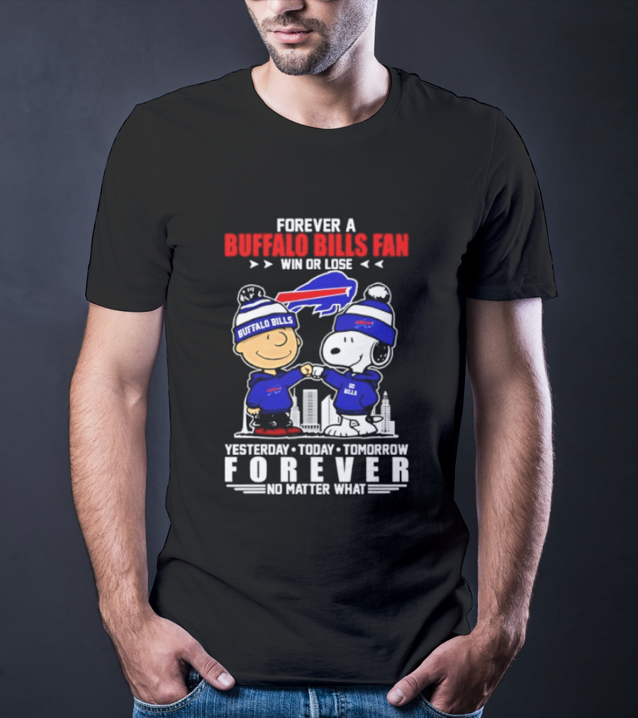 Forever A Buffalo Bills Fan Win Or Lose Peanuts Snoopy And Charlie Forever T-Shirt
