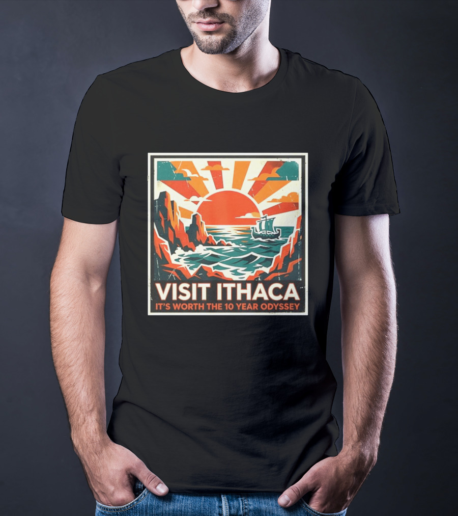 Visit Ithaca It's Worth The 10 Year Odyssey Adventure Exploring Mythical Greek Island Journey T-Shirt