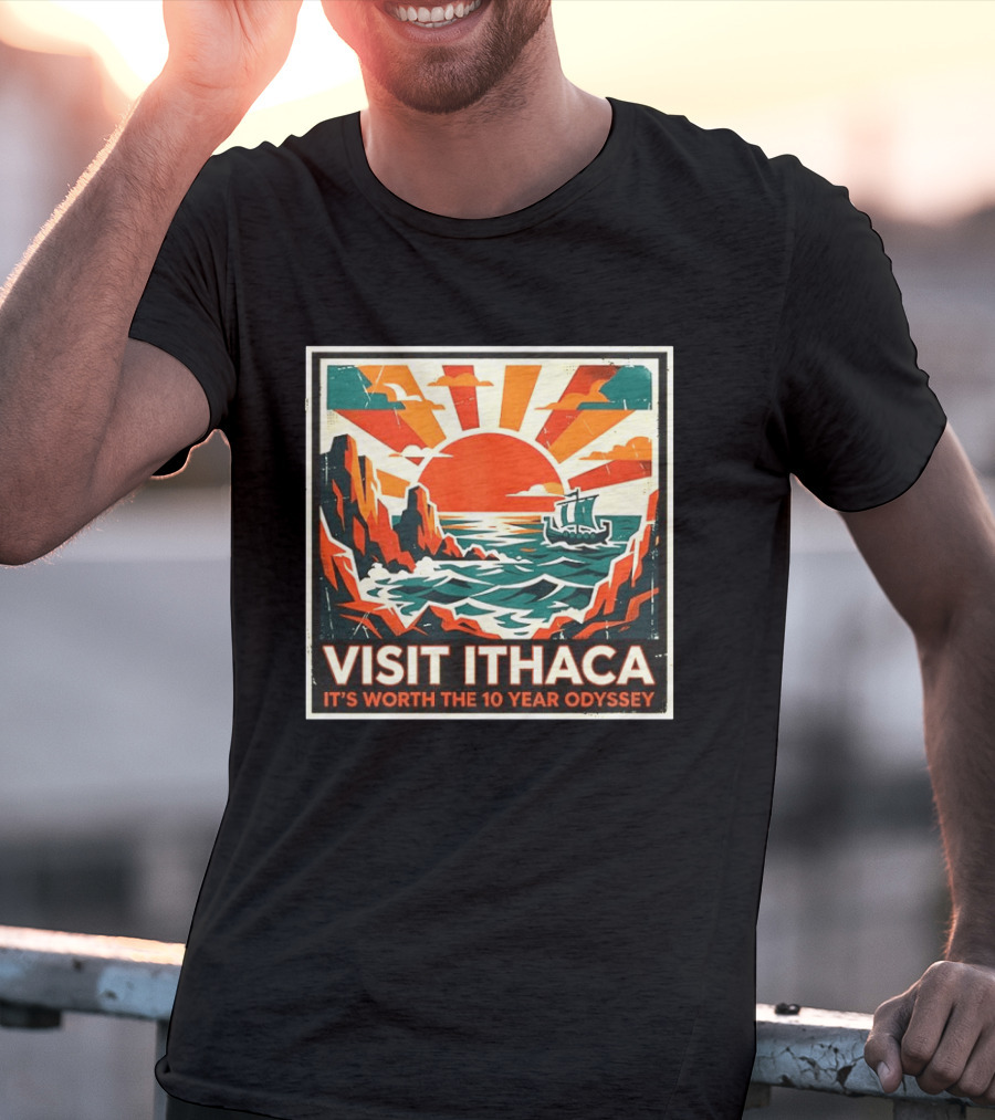 Visit Ithaca It's Worth The 10 Year Odyssey Adventure Exploring Mythical Greek Island Journey T-Shirt