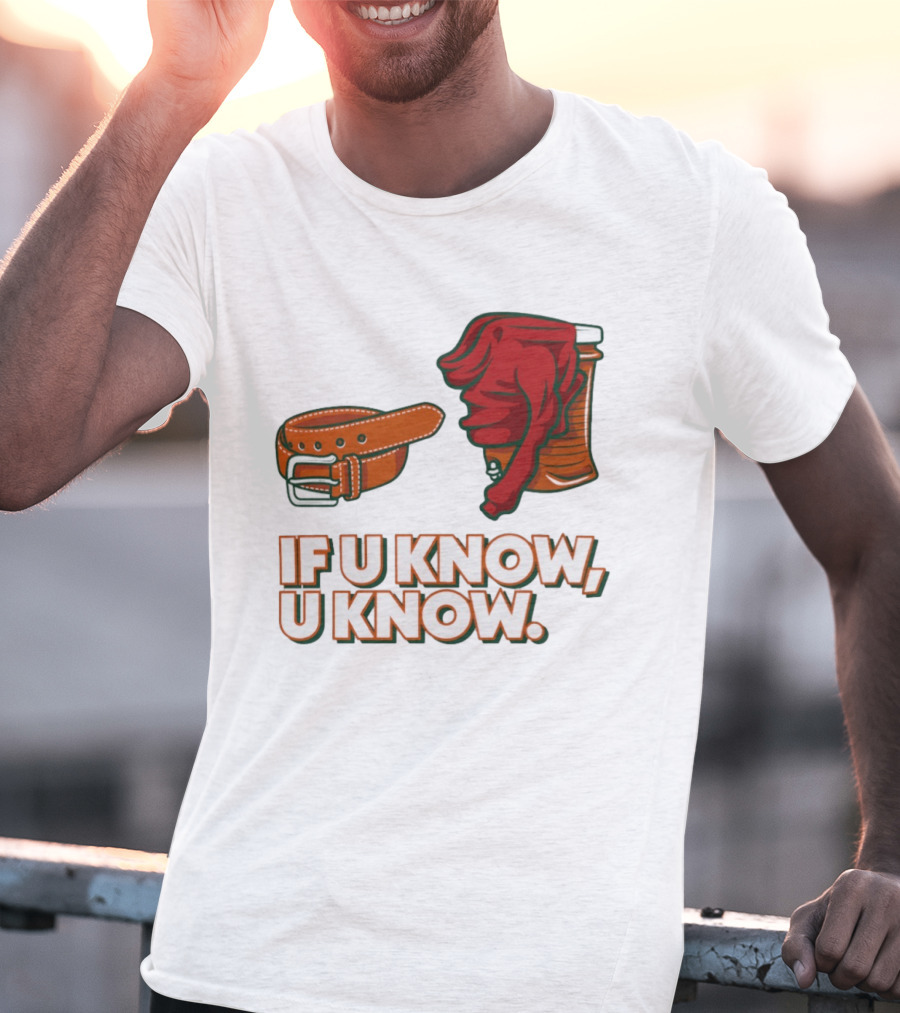 Miami Hurricanes If U Know U Know Belt And Cooler Clothing T-Shirt