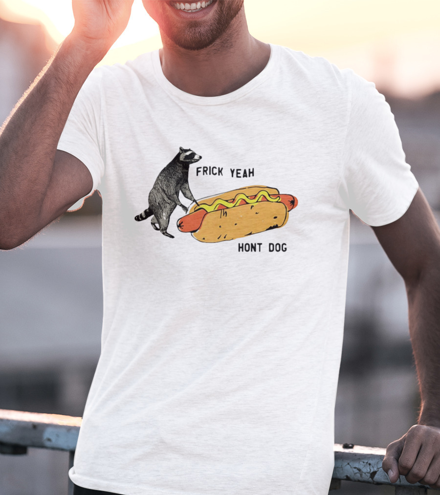 Raccoon Hot Dog Frick Yeah Humor Collection T-Shirt
