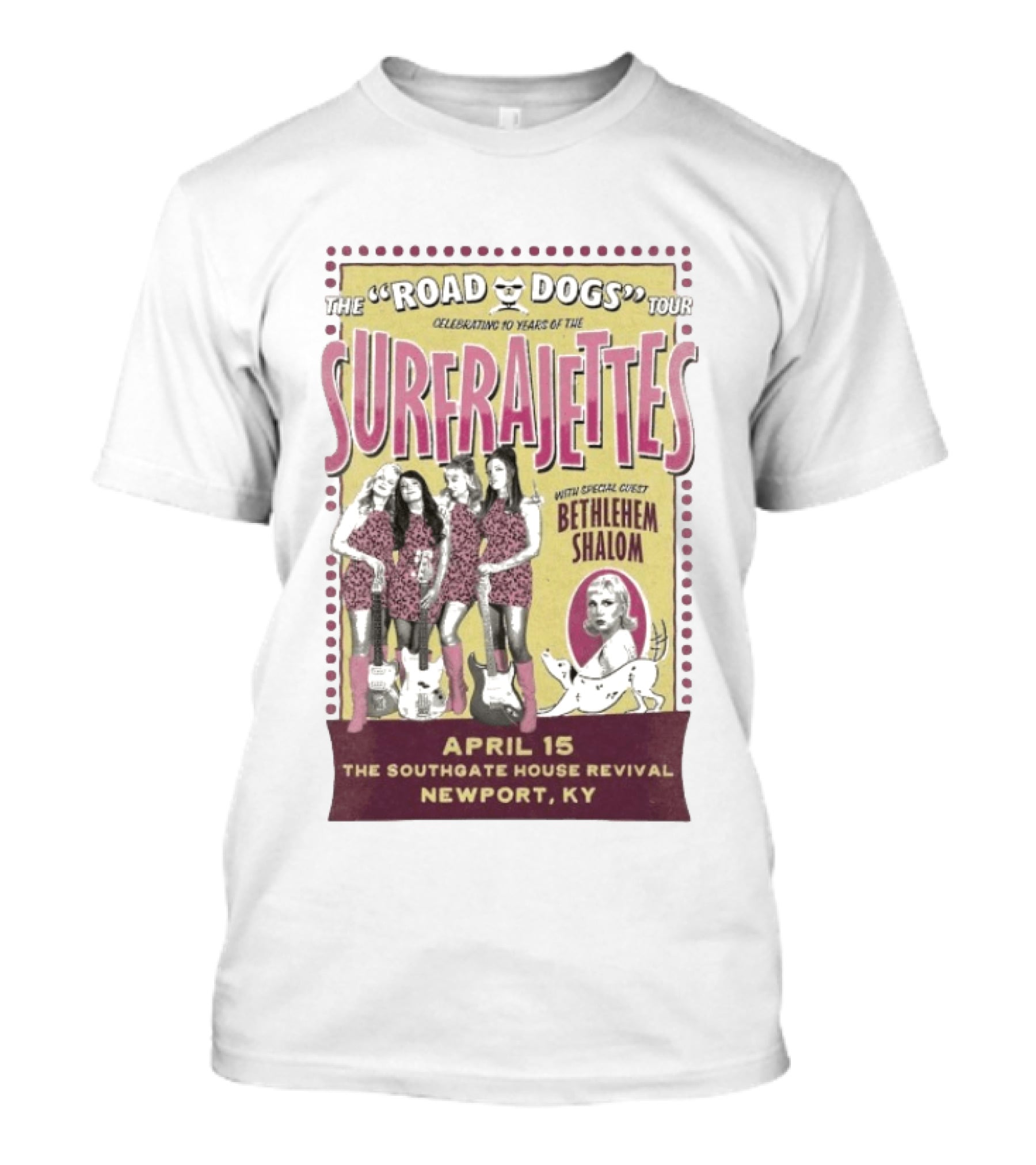 The Surfrajettes Celebrating 10 Years Road Dogs Tour April 15 Southgate House Revival Newport KY T-Shirt