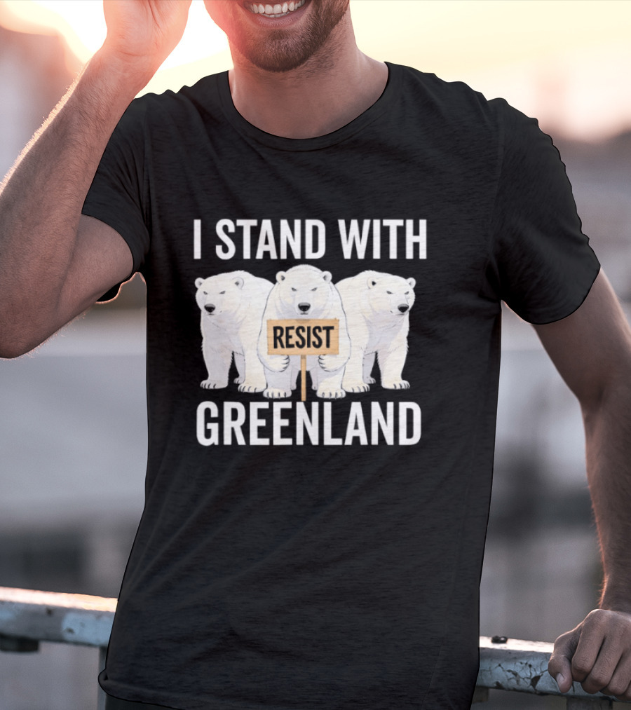 I Stand With Greenland Resist Polar Bear Climate Protest T-Shirt