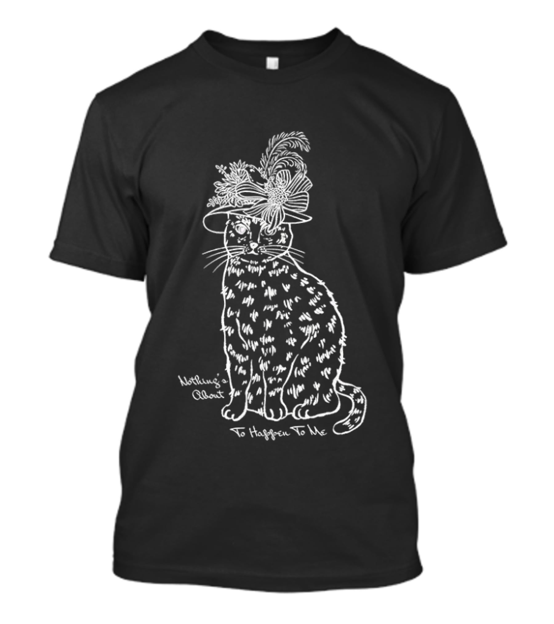 Whimsical Cat With Feathery Hat Nothing's About To Happen To Me T-Shirt