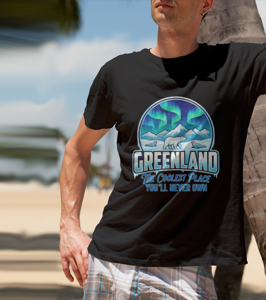 Greenland Northern Lights Polar Bear Arctic Adventure The Coolest Place You'll Never Own T-Shirt