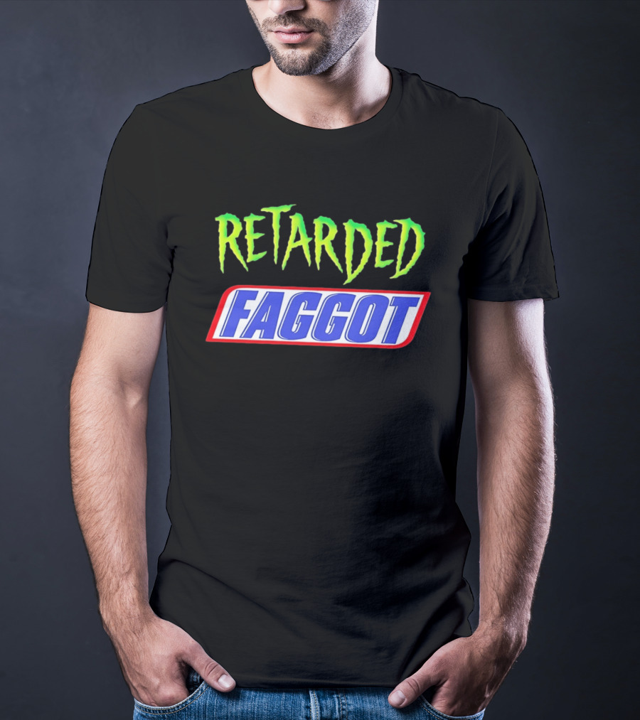 Retarded Faggot T-Shirt