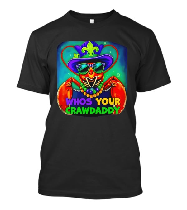 Whos Your Crawdaddy Crawfish Jester Beads Mardi Gras 2026 T-Shirt