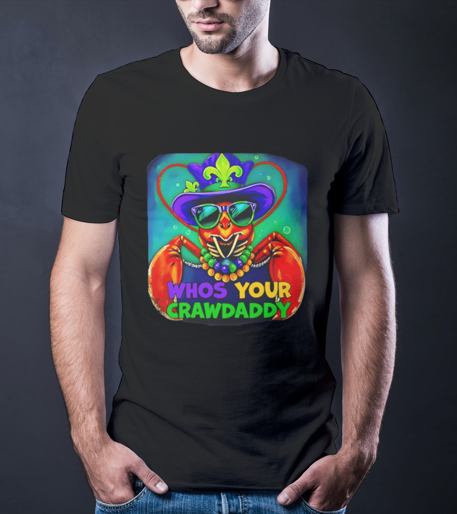Whos Your Crawdaddy Crawfish Jester Beads Mardi Gras 2026 T-Shirt