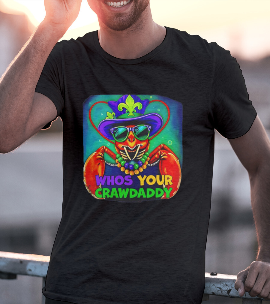 Whos Your Crawdaddy Crawfish Jester Beads Mardi Gras 2026 T-Shirt