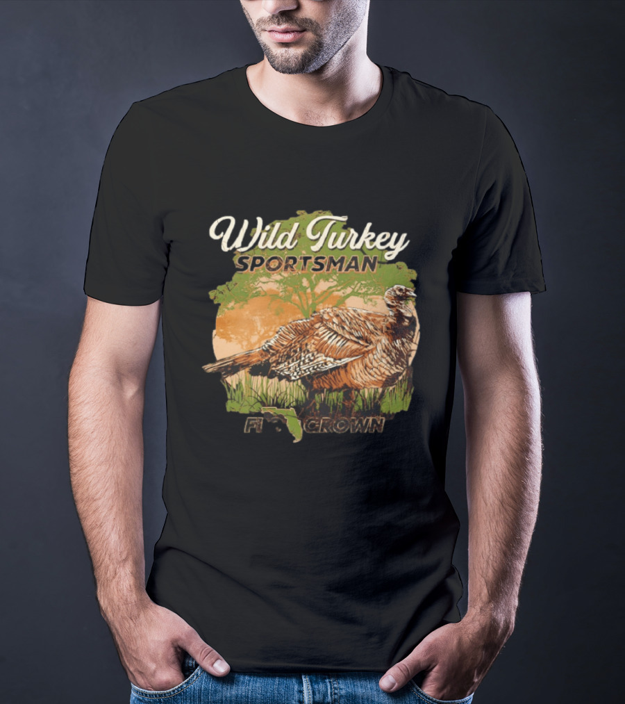 Wild Turkey Sportsman Flogrown Florida Wildlife Hunter T-Shirt