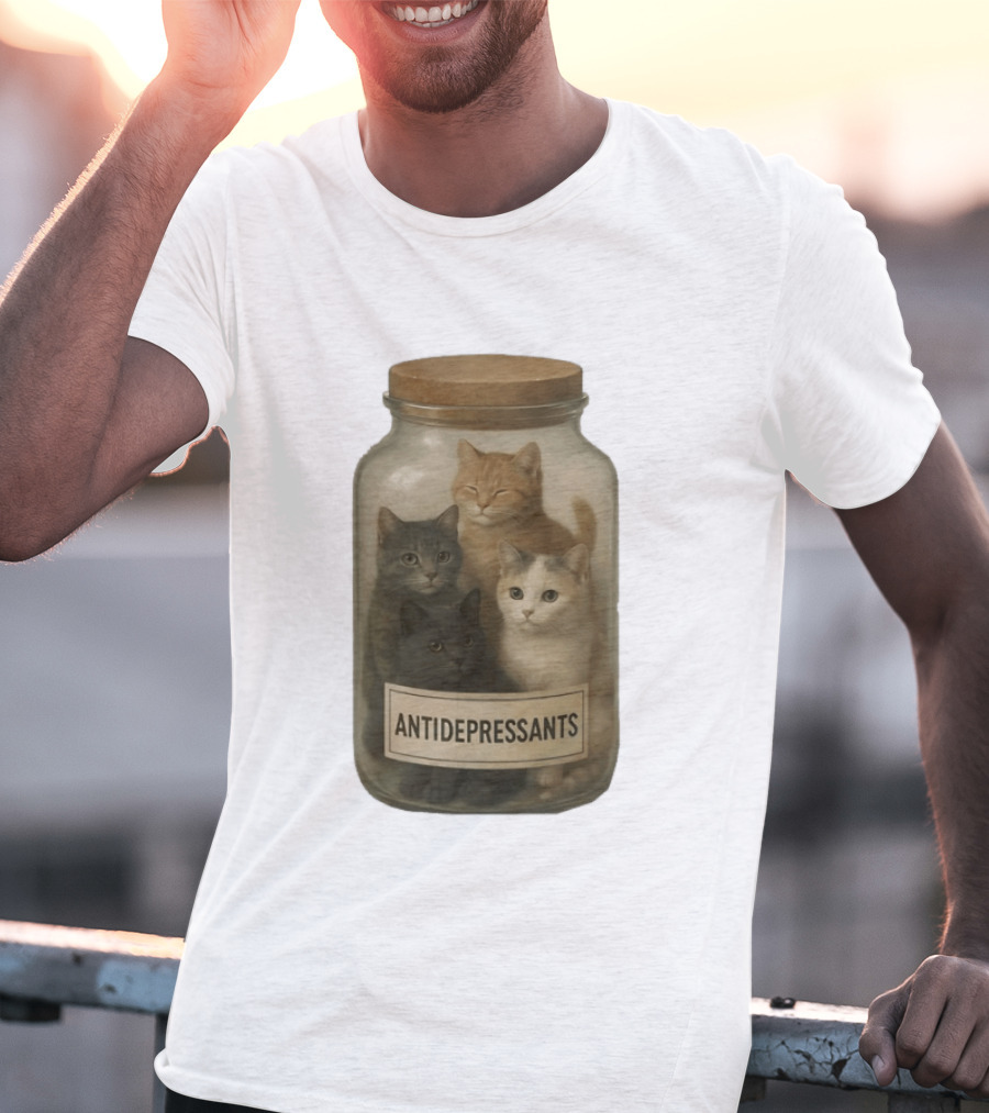 Antidepressants Cats Can In A Jar T-Shirt