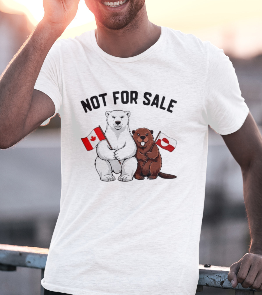Not For Sale Polar Bear Canadian Flag Beaver Greenland Flag T-Shirt