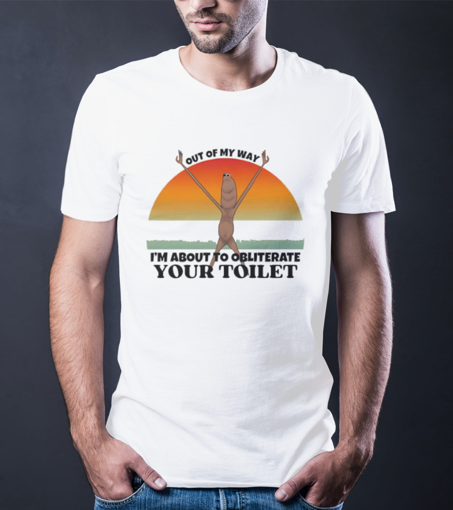 I'm Sorry Out Of My Way Marcus The Worm VR Obliterate Your Toilet T-Shirt