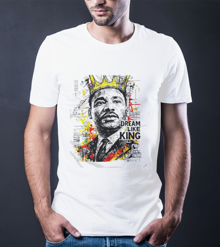 Martin Luther King Jr Dream Like King Colorful T-Shirt