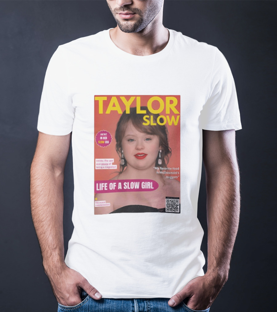 Taylor Slow Life Of A Slow Girl Mete Deboera Slow Era T-Shirt