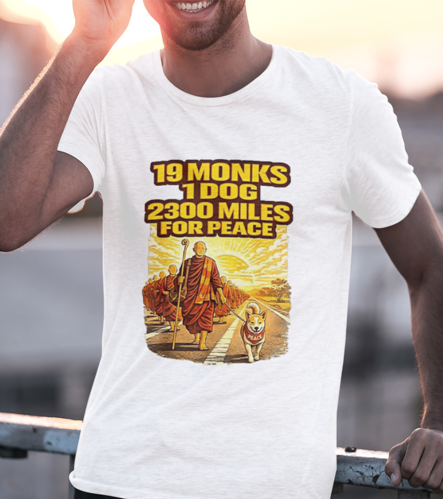 19 Monks 1 Dog 2300 Miles For Peace Pilgrimage T-Shirt