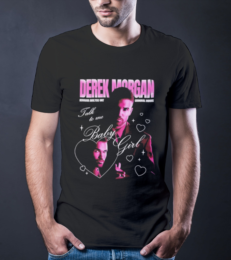 Derek Morgan Talk To Me Baby Girl Criminal Minds Hearts T-Shirt