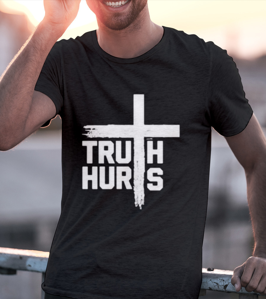Truth Hurts Cross T-Shirt