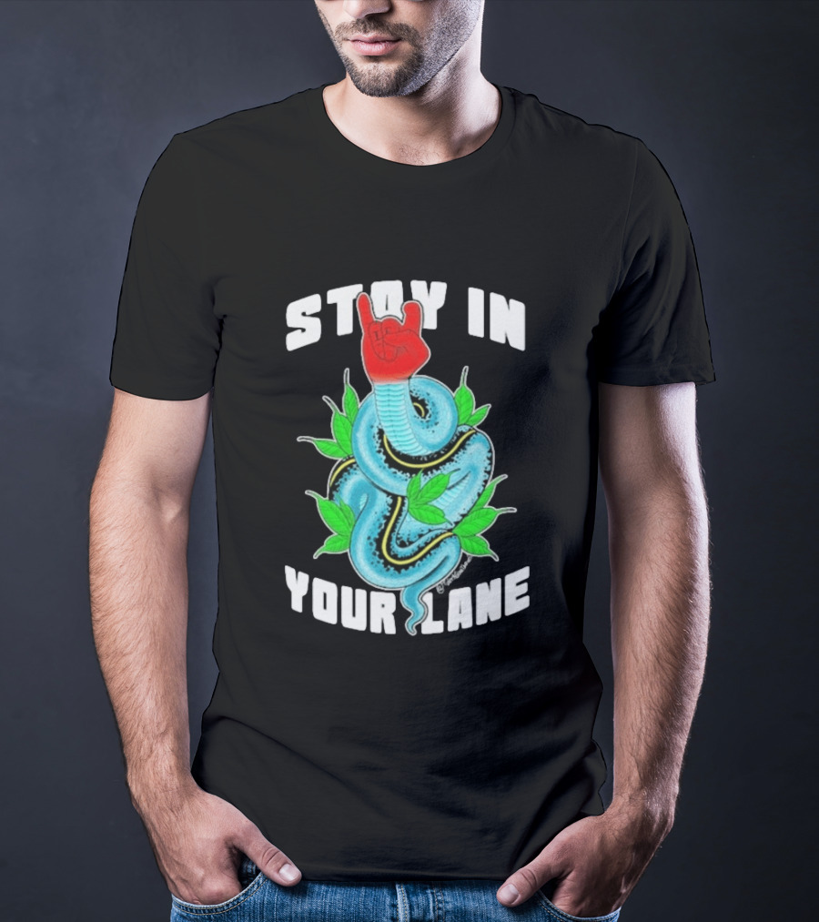 Stay In Your Lane Tylernolantattoos Snake Hand Gesture T-Shirt
