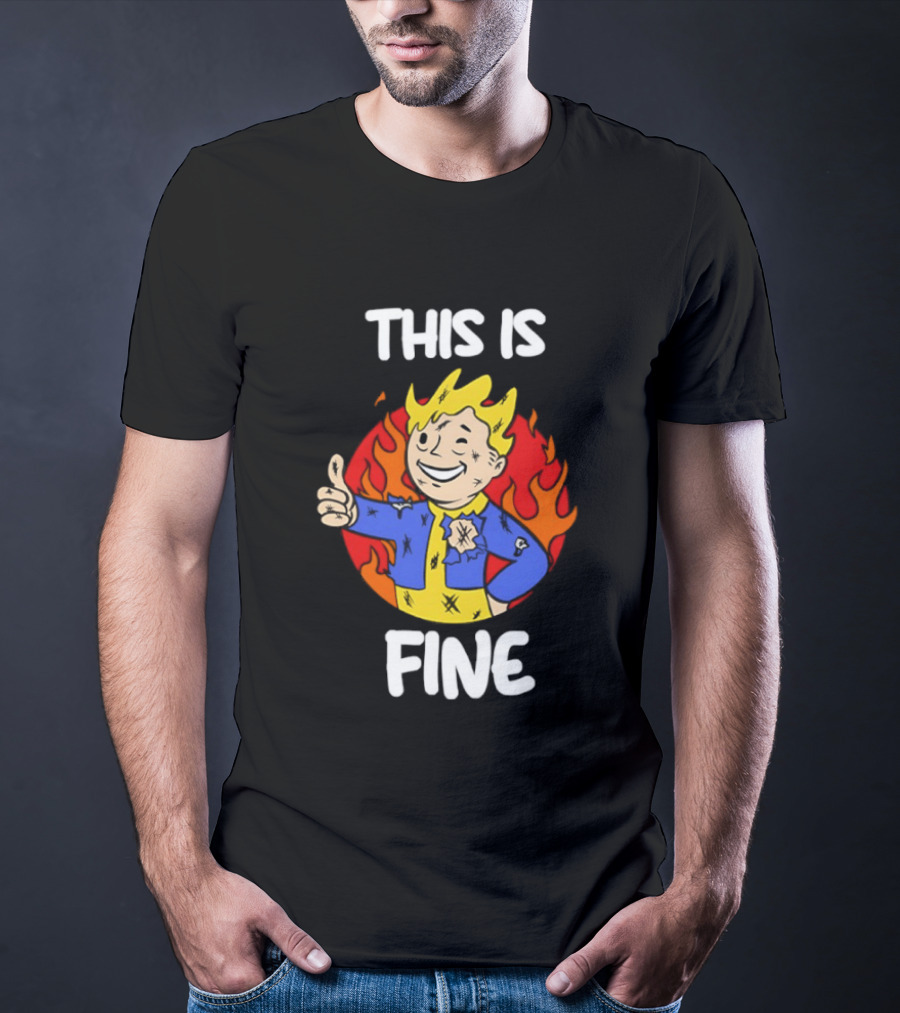 This Is Fine Vault Boy Thumbs Up Fire T-Shirt