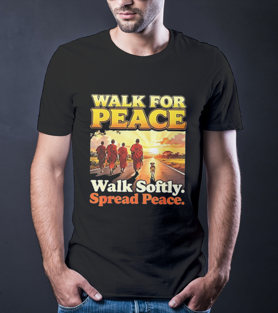 Walk For Peace Walk Softly Spread Peace Buddhist Monks And Aloka Dog T-Shirt