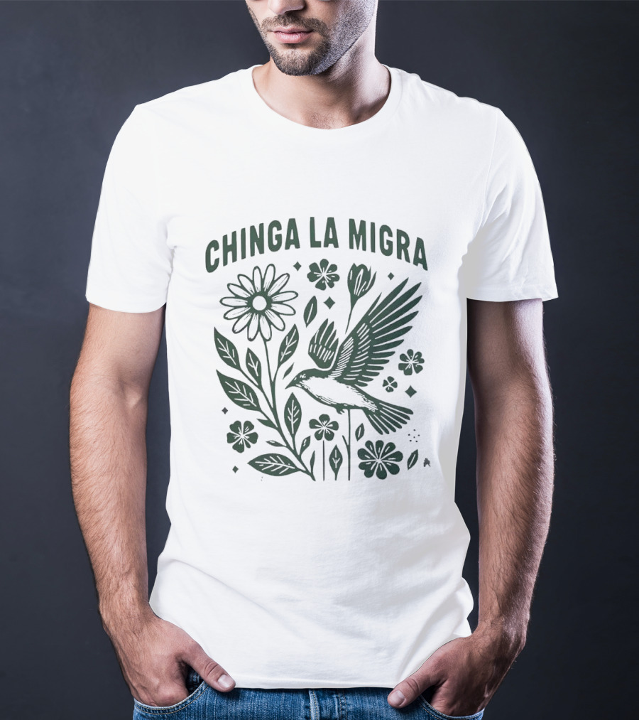 Chinga La Migra Protest With Flower And Bird Imagery For Human Rights Awareness T-Shirt