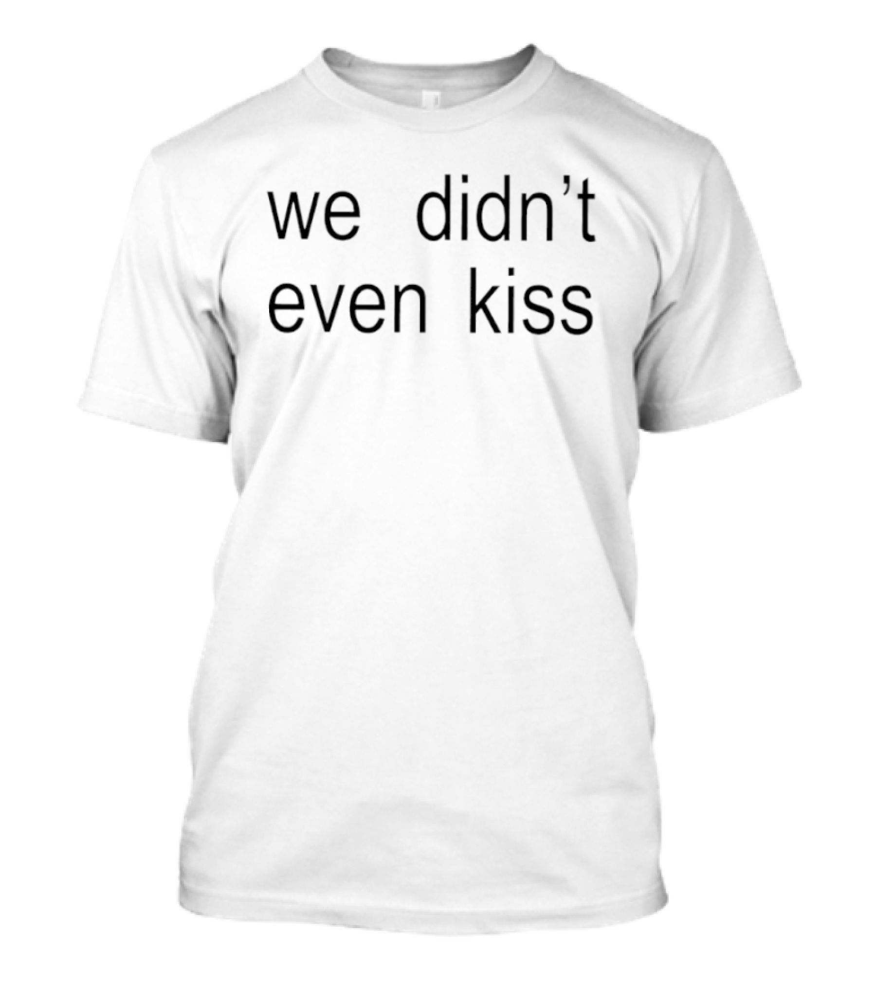 We Didn't Even Kiss Williams Storrie Hockey T-Shirt