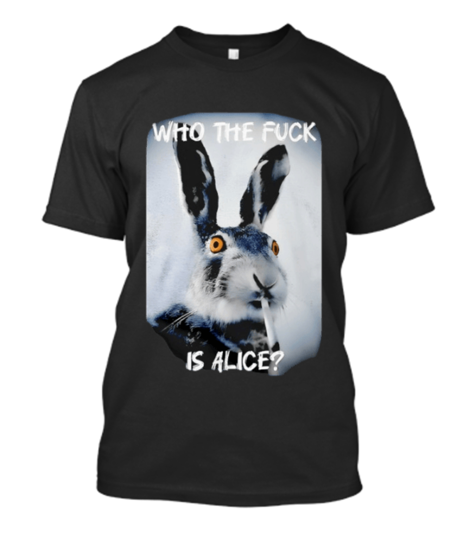 Bunny Smoking Who The Fuck Is Alice 2025 T-Shirt