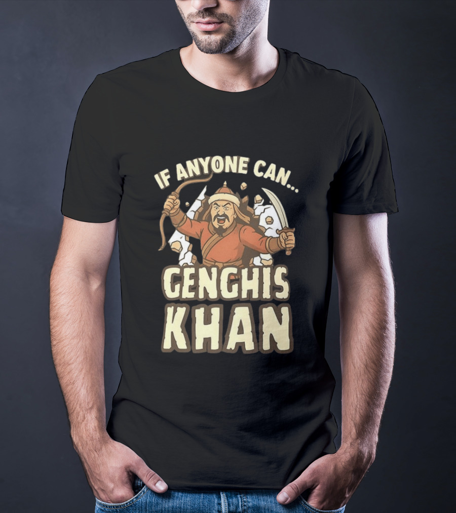 If Anyone Can Genghis Khan Mongol Empire Comic T-Shirt