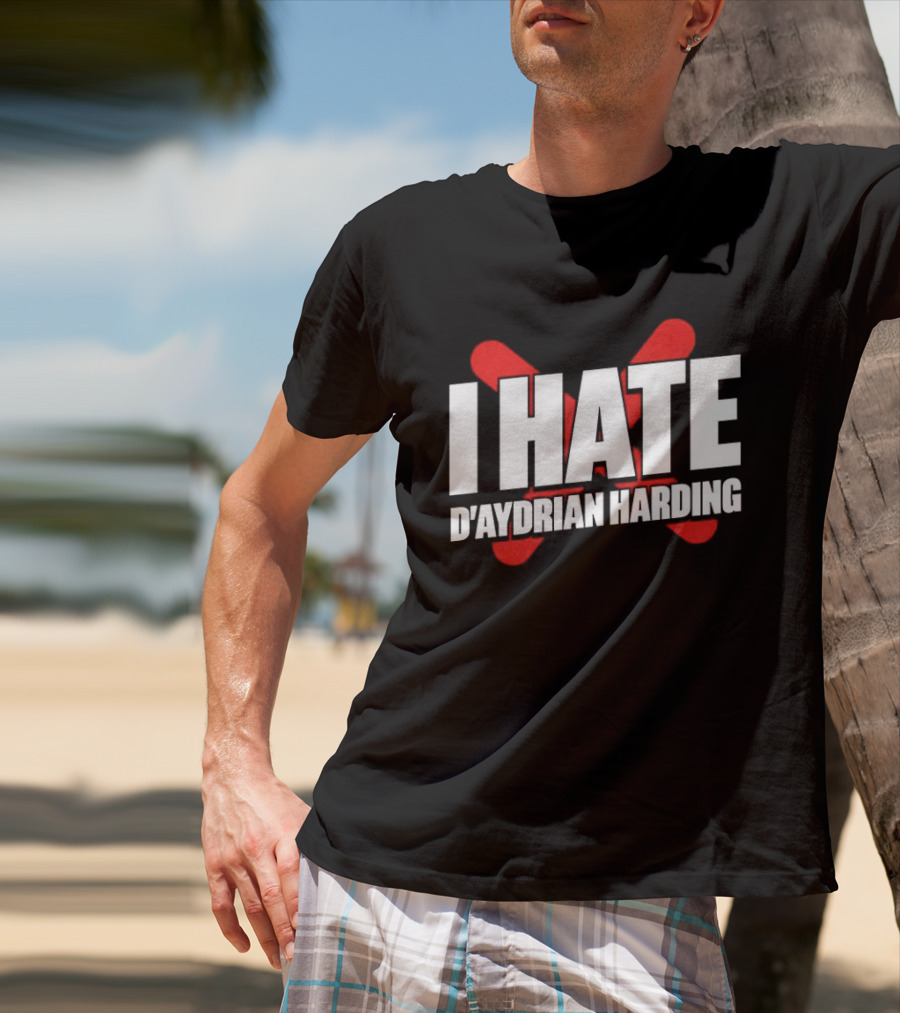 I Hate D'Aydrian Harding Meme Red X T-Shirt